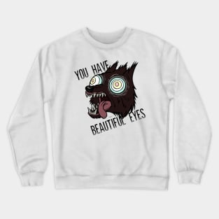 Over the Garden Wall -- _quot_You Have Beautiful Eyes_quot_ Crewneck Sweatshirt